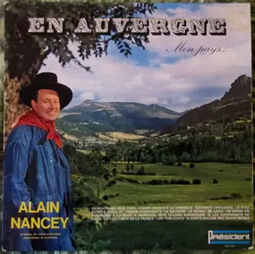 Alain Nancey - En Auvergne Mon Pays