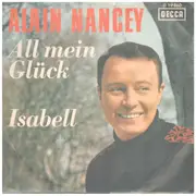7inch Vinyl Single - Alain Nancey - All mein Glück / Isabelle