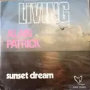 7inch Vinyl Single - Alain Patrick - Living / Sunset Dream