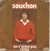 7inch Vinyl Single - Alain Souchon - On S'aime Pas / Rame