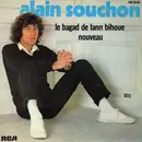 7inch Vinyl Single - Alain Souchon - Le Bagad De Lann Bihoue / Nouveau