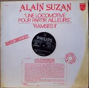 Alain Suzan - Une Locomotive Pour Partir Ailleurs / Ramses II
