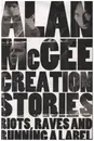Book - Alan McGee - Creation Stories - Alan McGee