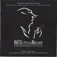 Alan Menken , Howard Ashman , Tim Rice - Beauty And The Beast - The Broadway Musical (Original Broadway Cast Recording)