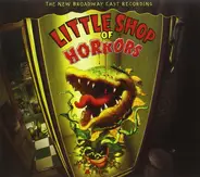 Alan Menken & Howard Ashman - Little Shop Of Horrors: The New Broadway Cast Recording