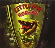 CD - Alan Menken & Howard Ashman - Little Shop Of Horrors: The New Broadway Cast Recording - Digipak