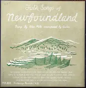 Alan Mills - Folk Songs of Newfoundland