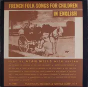 Alan Mills - French Folk Songs for Children in English