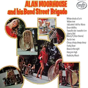 Alan Moorhouse - Alan Moorhouse And His Bond Street Brigade