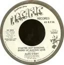 7inch Vinyl Single - Alan O'Day - Started Out Dancing, Ended Up Making Love