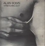 Alan Bown - Stretching Out