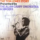 LP - Alan Caddy Orchestra & Singers - The Tom Jones Story