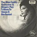 7inch Vinyl Single - Alan Caddy Orchestra & Singers - The Simon And Garfunkel Story