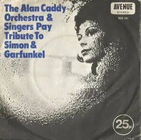 Alan Caddy Orchestra & Singers - The Simon And Garfunkel Story