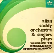 LP - Alan Caddy Orchestra & Singers - Tribute To Engelbert Humperdinck - Blue Labels