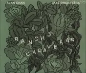 Alan Chan Jazz Orchestra - Rancho Calaveras