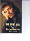 Alan Clayson - The Quiet One: A Life of George Harrison