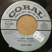 Alan Dale - I Cry More / The Test Of Time
