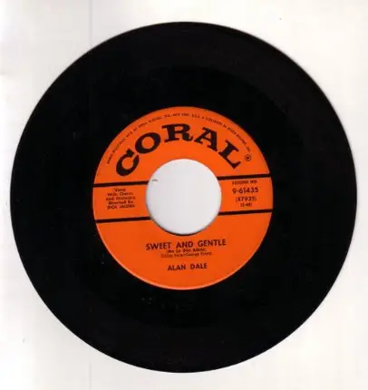 Alan Dale - Sweet And Gentle / You Still Mean The Same To Me