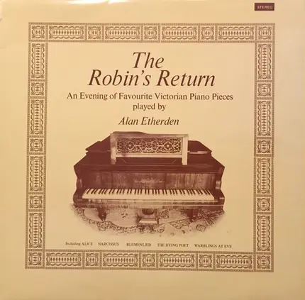 Alan Etherden - The Robin's Return (An Evening of Favourite Piano Pieces)