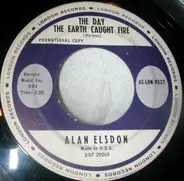 Alan Elsdon - The Day The Earth Caught Fire