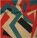 12inch Vinyl Single - Alan Fox - Please Don't Go