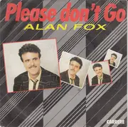 7inch Vinyl Single - Alan Fox - Please Don't Go