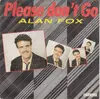 7inch Vinyl Single - Alan Fox - Please Don't Go