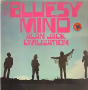 Alan Jack Civilization - Bluesy Mind