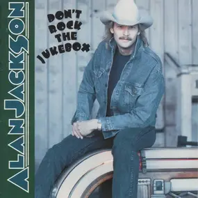 Alan Jackson - Don't Rock the Jukebox