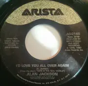 7inch Vinyl Single - Alan Jackson - I'd Love You All Over Again