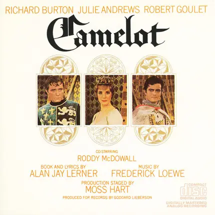 Alan Jay Lerner , Frederick Loewe - Julie Andrews , Richard Burton , Robert Goulet , Roddy McDowall - Camelot