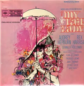 Alan Jay Lerner - My Fair Lady (The Original Sound Track Recording)
