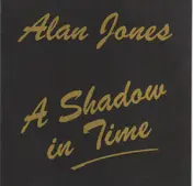 Alan Jones - A Shadow In Time
