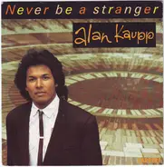 Alan Kaupp - Never Be A Stranger