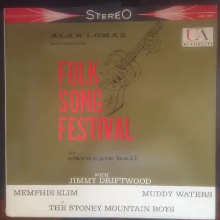 Alan Lomax - Alan Lomax Presents Folk Song Festival At Carnegie Hall