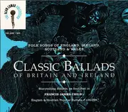 CD - Alan Lomax - Classic Ballads Of Britain And Ireland Volume 2 - Slipcase.