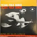 LP - Alan Lomax - Texas Folk Songs - Mono