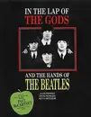 Hardcover - Alan Parker - In the Lap of the Gods and the Hands of the 'Beatles'