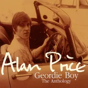 Alan Price - Geordie Boy - The Anthology