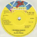 7inch Vinyl Single - Alan Price - I Wanna Dance