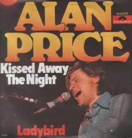 Alan Price - Kissed Away The Night