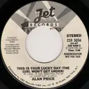 7inch Vinyl Single - Alan Price - This Is Your Lucky Day (The Girl Won't Get Under)
