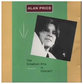 Alan Price - The Greatest Hits In Concert