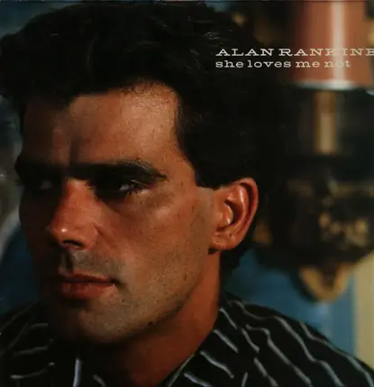 Alan Rankine - She Loves Me Not