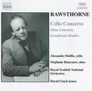 CD - Rawsthorne - Cello Concerto / Oboe Concerto / Symphonic Studies