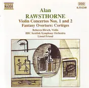 Alan Rawsthorne - Violin Concertos Nos. 1 And 2 / Fantasy Overture: Cortèges