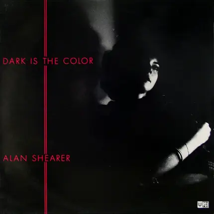 Alan Shearer - Dark is the Color