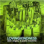 CD - Alan Singley & Pants Machine - Lovingkindness