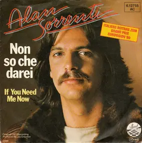 Alan Sorrenti - non so che darei / if you need me now